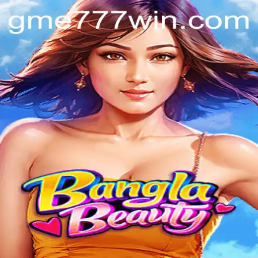 BanglaBeauty: A New Era in Gaming