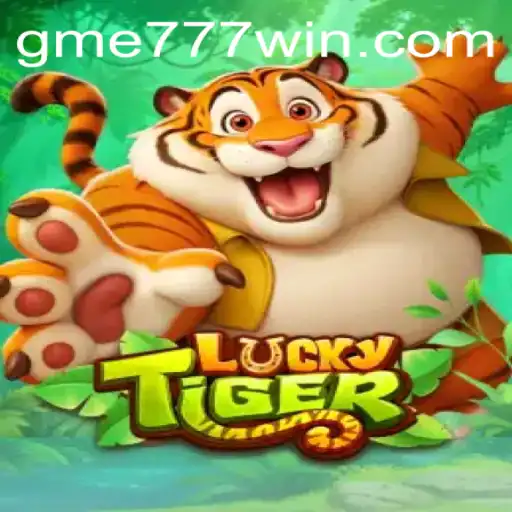 Discover the Thrills of LuckyTiger: A New Era in Gaming with GME777
