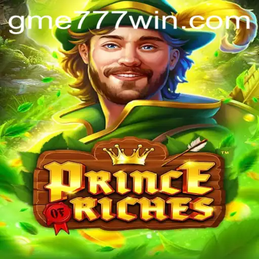 Discover the Excitement of PrinceOfRiches: A New Era in Gaming with GME777